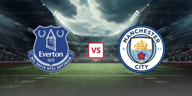 Soi Kèo Everton Vs Manchester City 02h00 Ngày 05/05 - Vòng 35 Premier League 2025/26